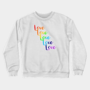 Love Love Love Love Love Crewneck Sweatshirt